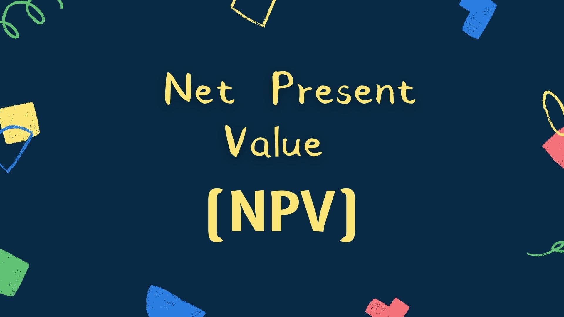 NPV > 0